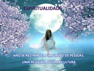 ESPIRITUALIDADE
 