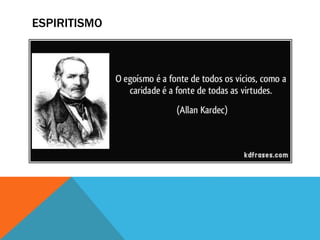 ESPIRITISMO
 