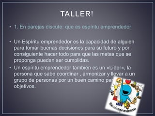 Espiritu emprendedor (Taller 1) | PPTX