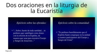 Dos oraciones en la liturgia de
la Eucaristía
Página-06
 