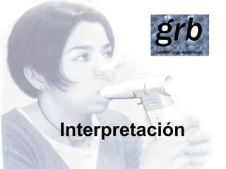 Interpretación

 