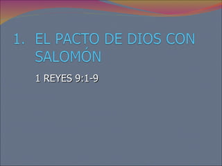1 REYES 9:1-9 