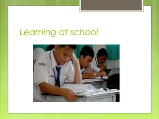 Learning at school