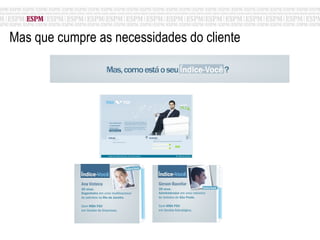Mas que cumpre as necessidades do cliente 