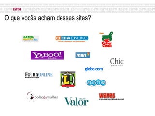 O que vocês acham desses sites? 