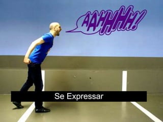 Se Expressar
 