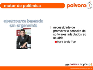 motor de polêmica necessidade de promover o conceito de softwares adaptados ao usuário  base do  By You case 
