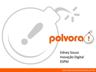Edney Souza Inovação Digital ESPM 