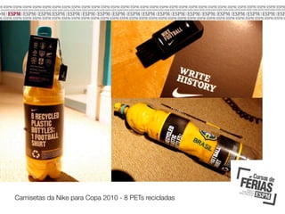 Camisetas da Nike para Copa 2010 - 8 PETs recicladas

 