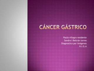 Paula villagra residente
   Sandra l Beltrán torres
Diagnostico por imágenes
                   H.I.G.A
 