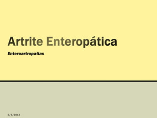 Enteroartropatias

 