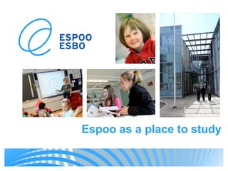 Espoo as a place to study
 