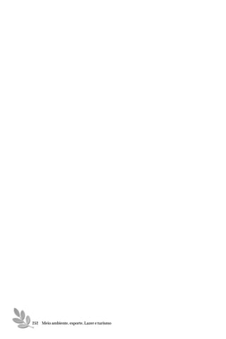 252 Meio ambiente, esporte, Lazer e turismo
 