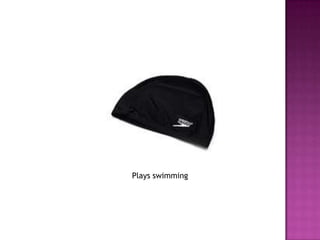 Plays swimming