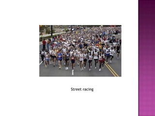 Street racing