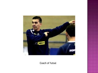 Coach of futsal