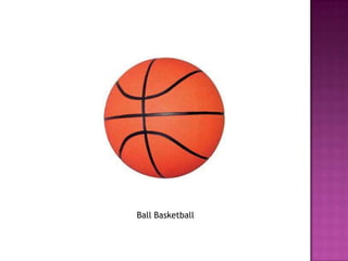Ball Basketball