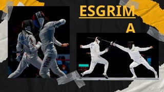 ESGRIM
A
 