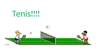 Tenis!!!!
 