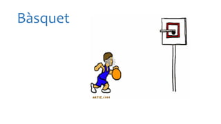 Bàsquet
 