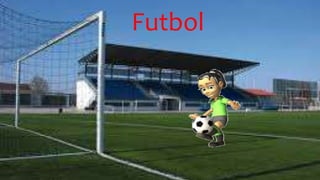 Futbol
 