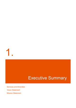1.
Executive Summary
Services and Amenities
Vision Statement
Mission Statement
 