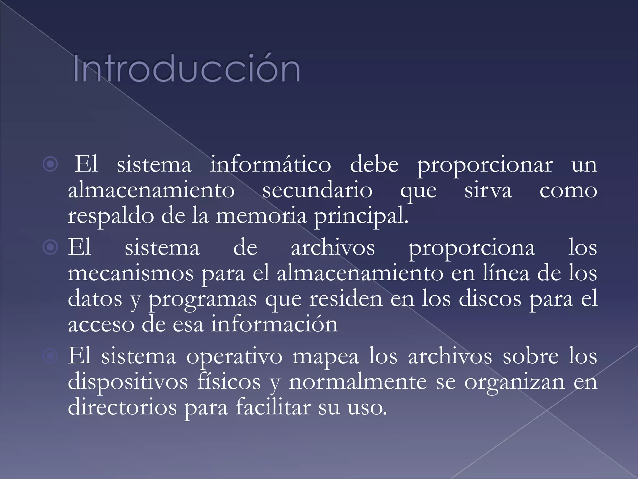   Describir las Interfaces de los sistemas de Archivos