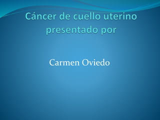 Carmen Oviedo 
 