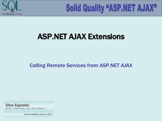 ASP.NET AJAX Extensions Calling Remote Services from ASP.NET AJAX 