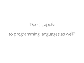 Does it apply
to programming languages as well?
 