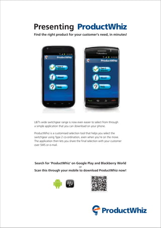 Search for 'ProductWhiz' on Google Play and Blackberry World
or
Scan this through your mobile to download ProductWhiz now!
 