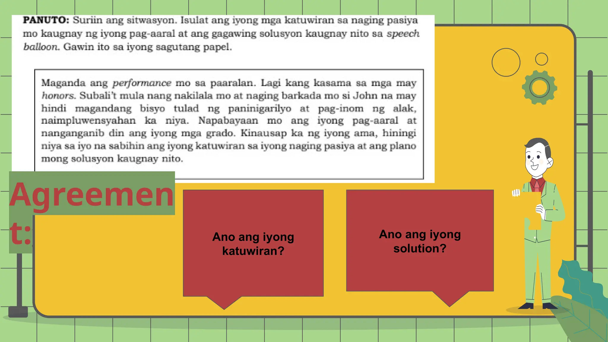 Ano ang iyong
katuwiran?
Ano ang iyong
solution?
Agreemen
t:
 
