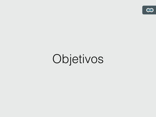 Objetivos
 