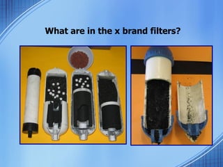 What are in the x brand filters?  