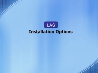 Installation Options LAST 