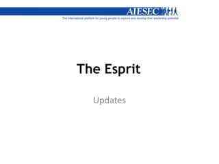 The Esprit
Updates
 