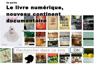 3e partie Le livre numérique, nouveau continent documentaire 