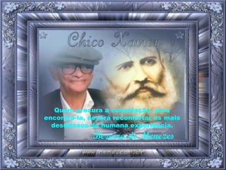 Quem procura a consolação, para encontrá-la, deverá reconfortar os mais desditosos da humana experiência.   Bezerra de Menezes 