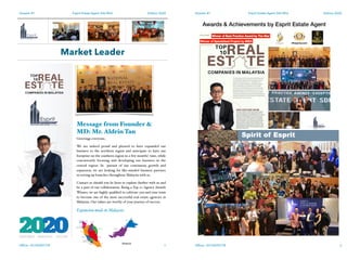 Quarter #1 Esprit Estate Agent Sdn Bhd Edition 2020
Message from Founder &
MD: Mr. Aldrin Tan
Greetings everyone,
We are indeed proud and pleased to have expanded our
business to the northern region and anticipate to have our
footprint on the southern region in a few months’ time, while
concurrently focusing and developing our business in the
central region. In pursuit of our continuous growth and
expansion, we are looking for like-minded business partners
in setting up branches throughout Malaysia with us.
Contact us should you be keen to explore further with us and
be a part of our collaboration. Being a Top 10 Agency Awards
Winner, we are highly qualiﬁed to cultivate you and your team
to become one of the most successful real estate agencies in
Malaysia. Our values are worthy of your journey of success.
Expansion mode in Malaysia
Ofﬁce:- 03-55692778 1
Market Leader
Quarter #1 Esprit Estate Agent Sdn Bhd Edition 2020
Ofﬁce:- 03-55692778 2
 