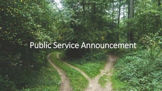 Public Service Announcement
 