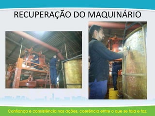 RECUPERAÇÃO DO MAQUINÁRIO
 