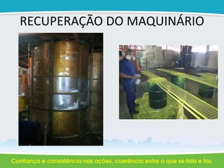 RECUPERAÇÃO DO MAQUINÁRIO
 