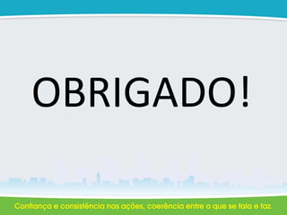 OBRIGADO!
 
