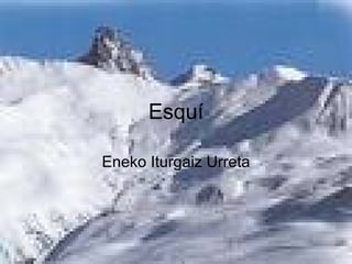 Esquí Eneko Iturgaiz Urreta 