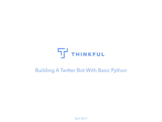 Build a Twitter Bot with Basic Python | PDF