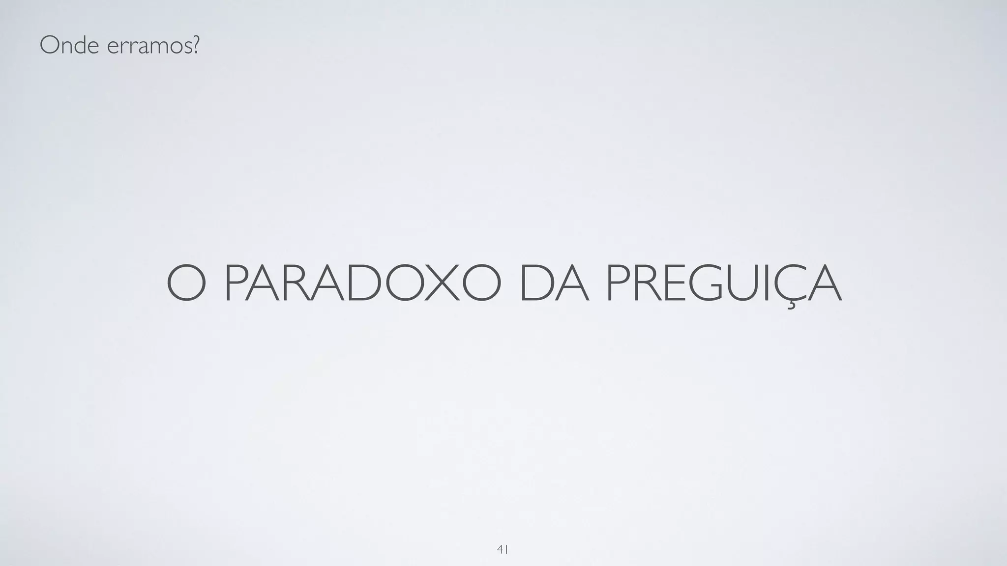 "O meu é maior que o seu"
41
 