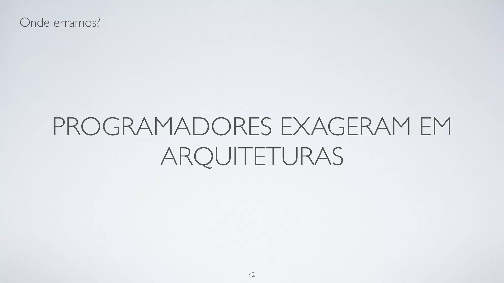 "Eu sou um programador X".
42
 