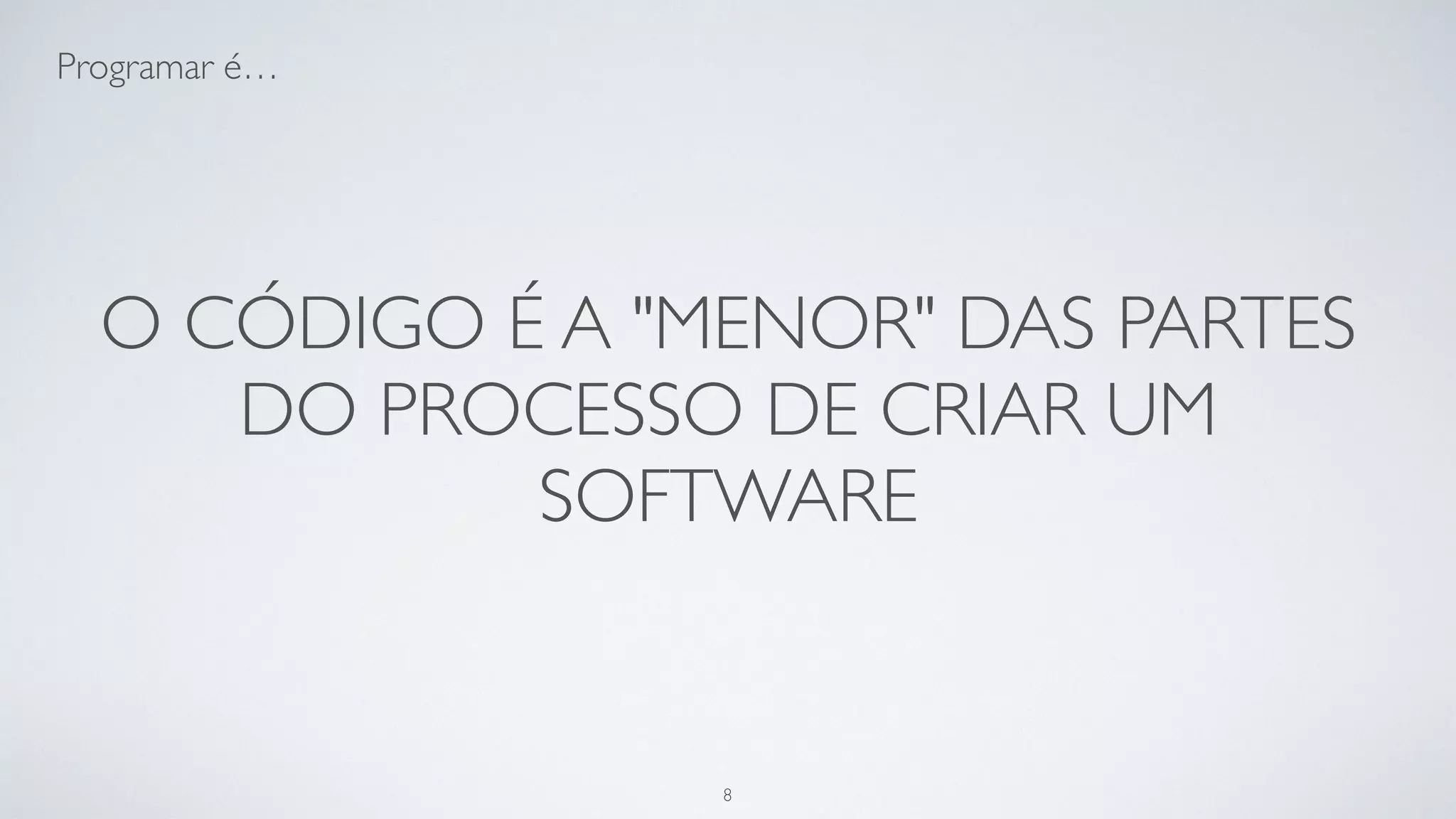 Pensar para solucionar problemas.
8
 