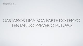 Ninguém sabe usar um computador.
13
 