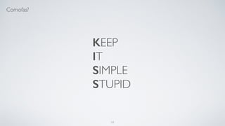 Estude o código dos outros.
53
 